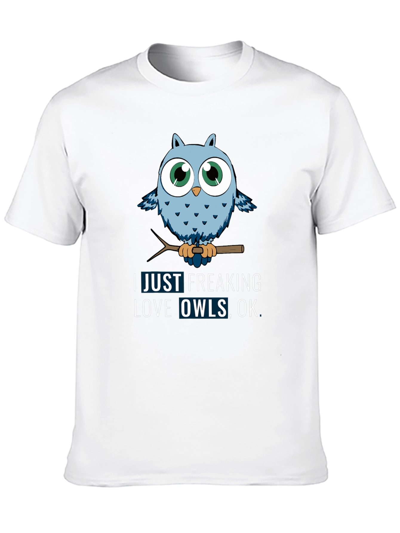 Owl Lover Graphic Tee - Just Freaking Love Owls