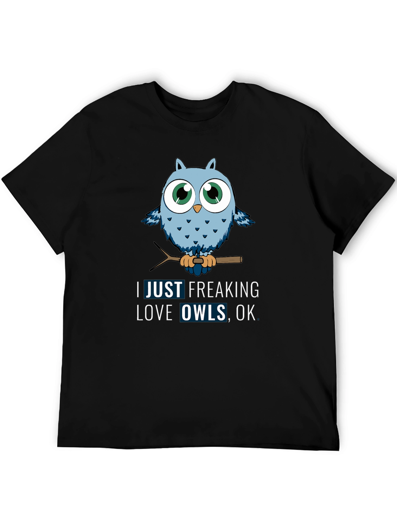 Owl Lover Graphic Tee - Just Freaking Love Owls