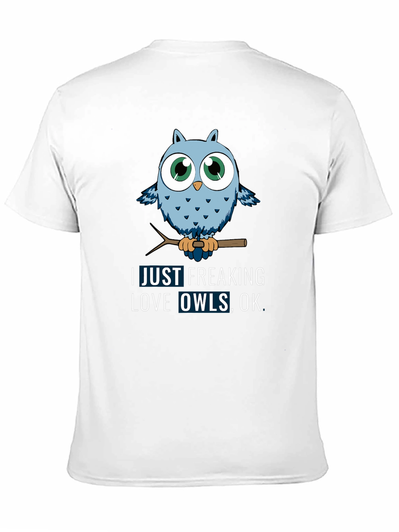Owl Lover Graphic Tee - Just Freaking Love Owls