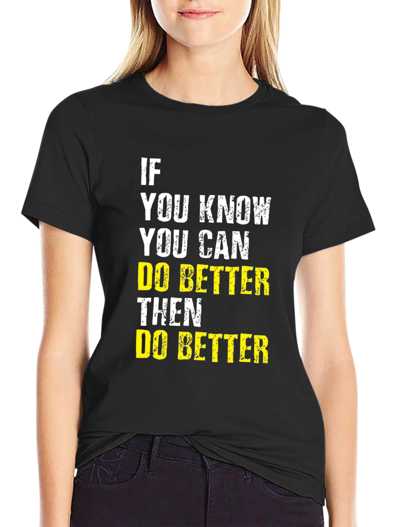 Motivational Do Better Graphic Tee