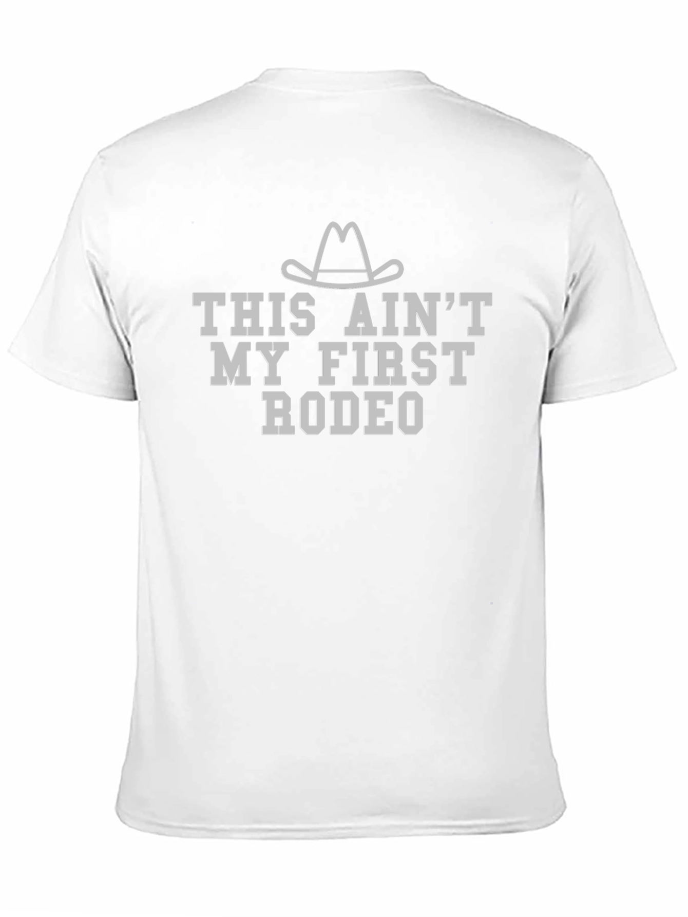 This Aint My First Rodeo Graphic T-Shirt