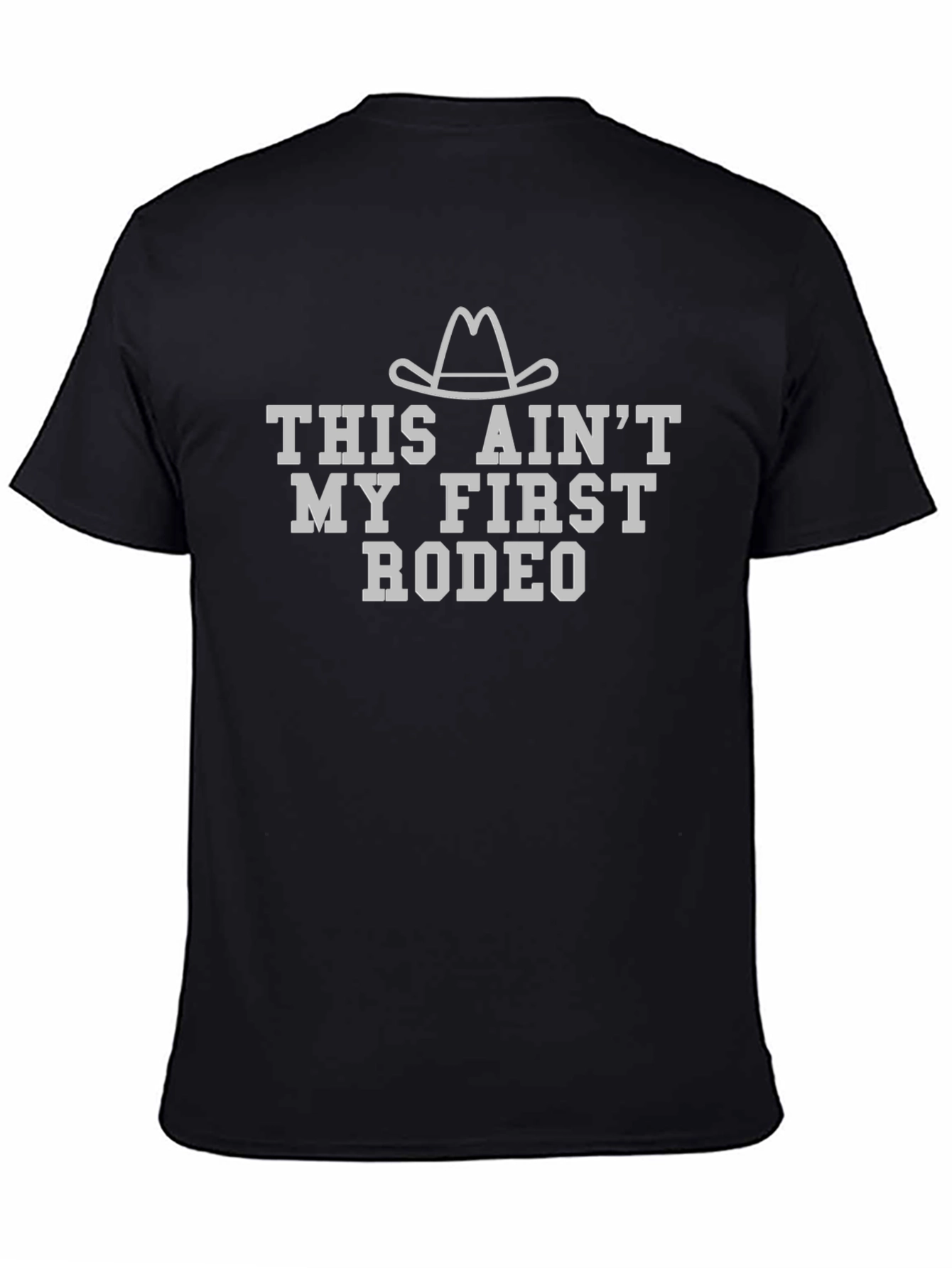 This Aint My First Rodeo Graphic T-Shirt