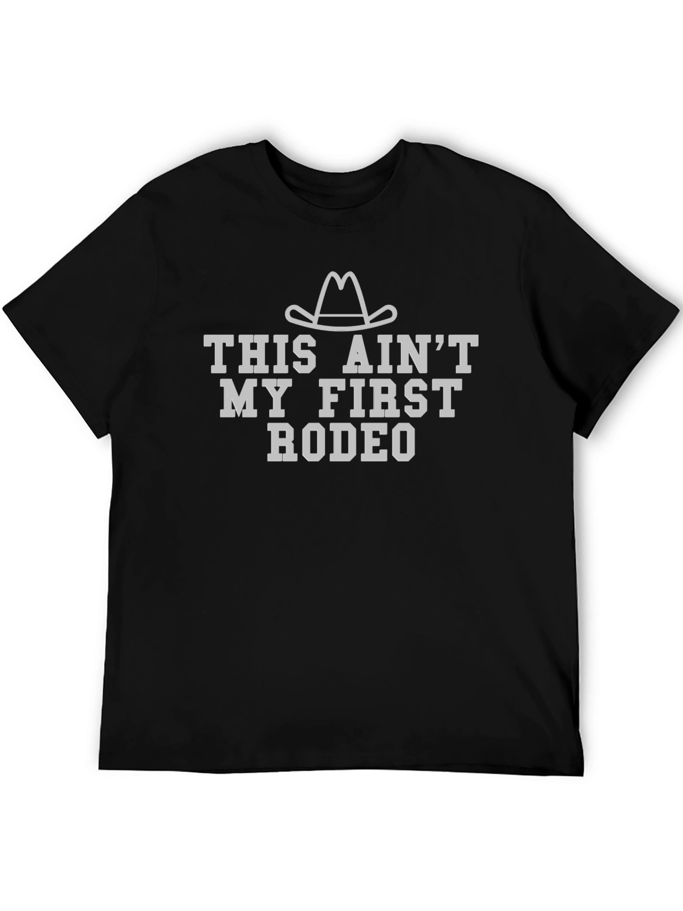 This Aint My First Rodeo Graphic T-Shirt