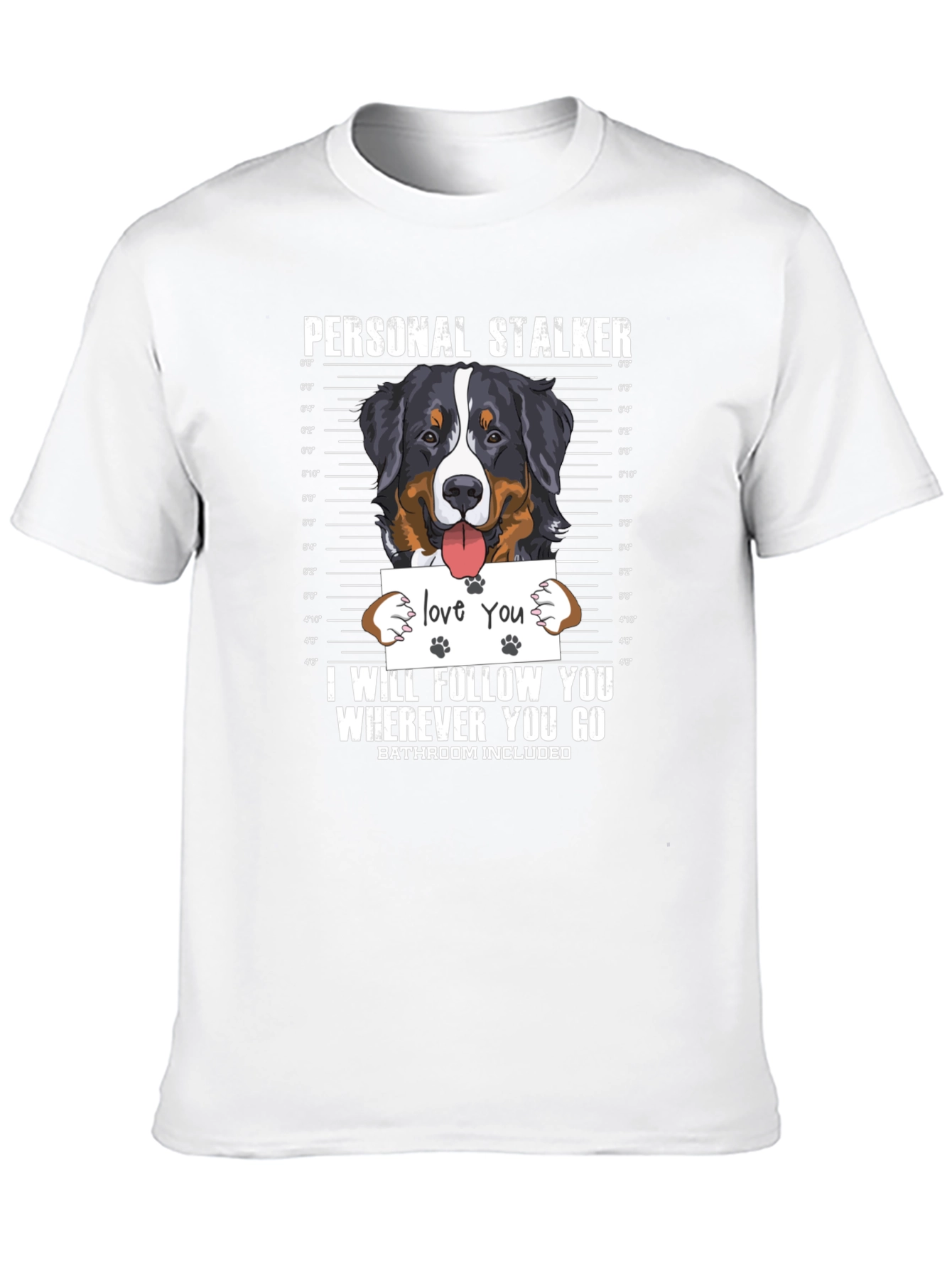 Personal Stalker Dog T-Shirt - Funny Pet Lover Tee