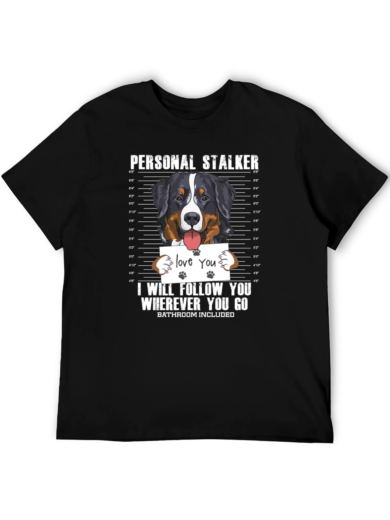 Personal Stalker Dog T-Shirt - Funny Pet Lover Tee