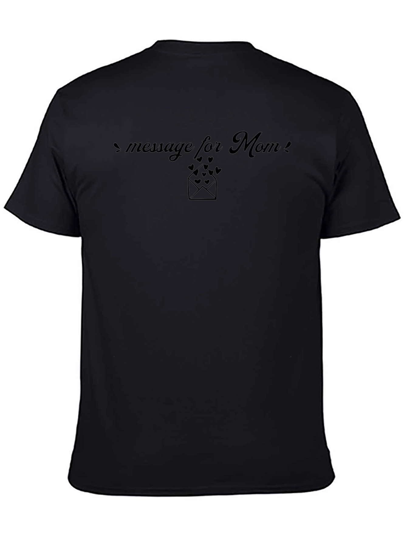 Message for Mom T-Shirt - Envelope Heart Design