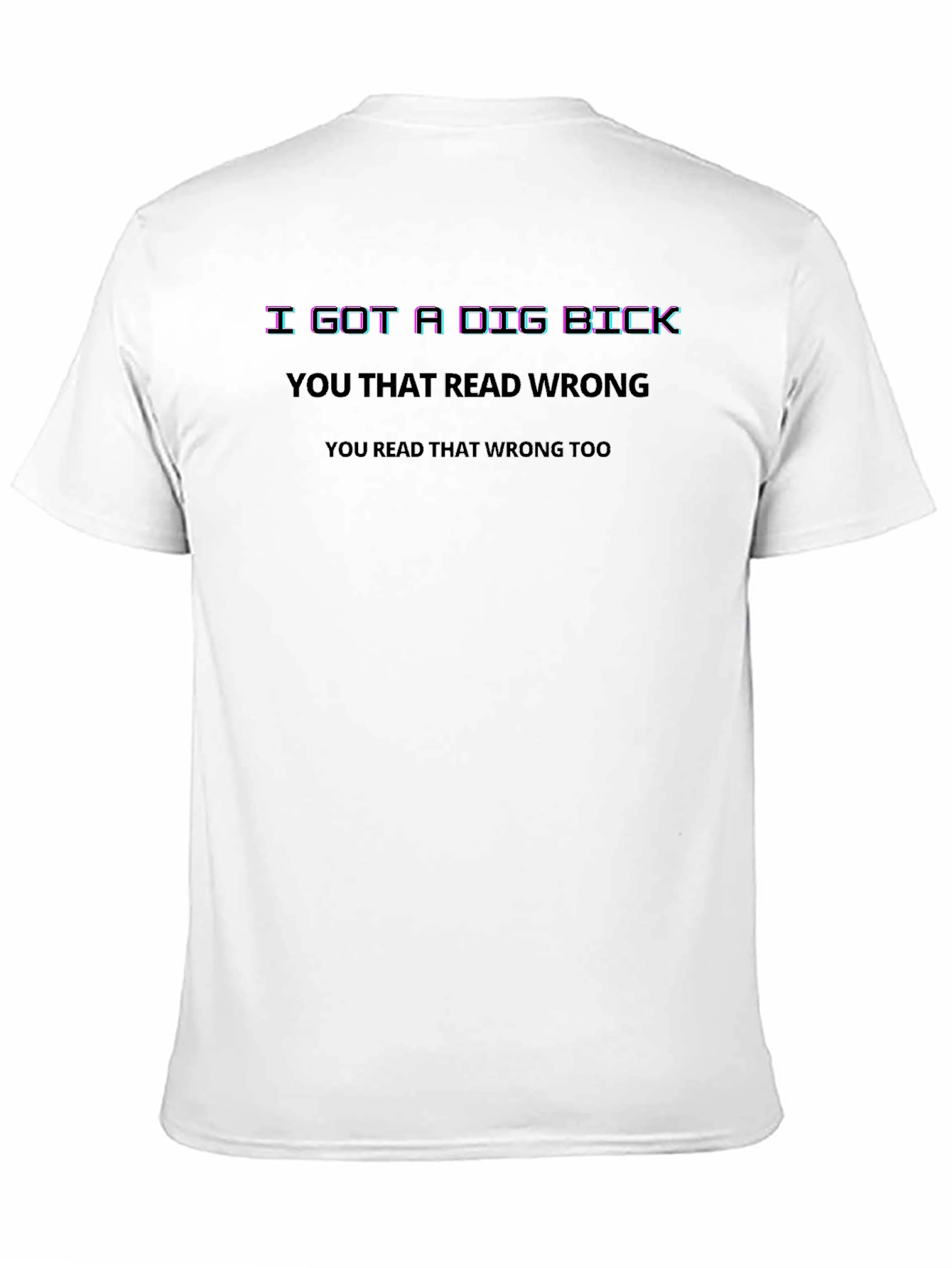Funny Black T-Shirt: Did You Read That Wrong?