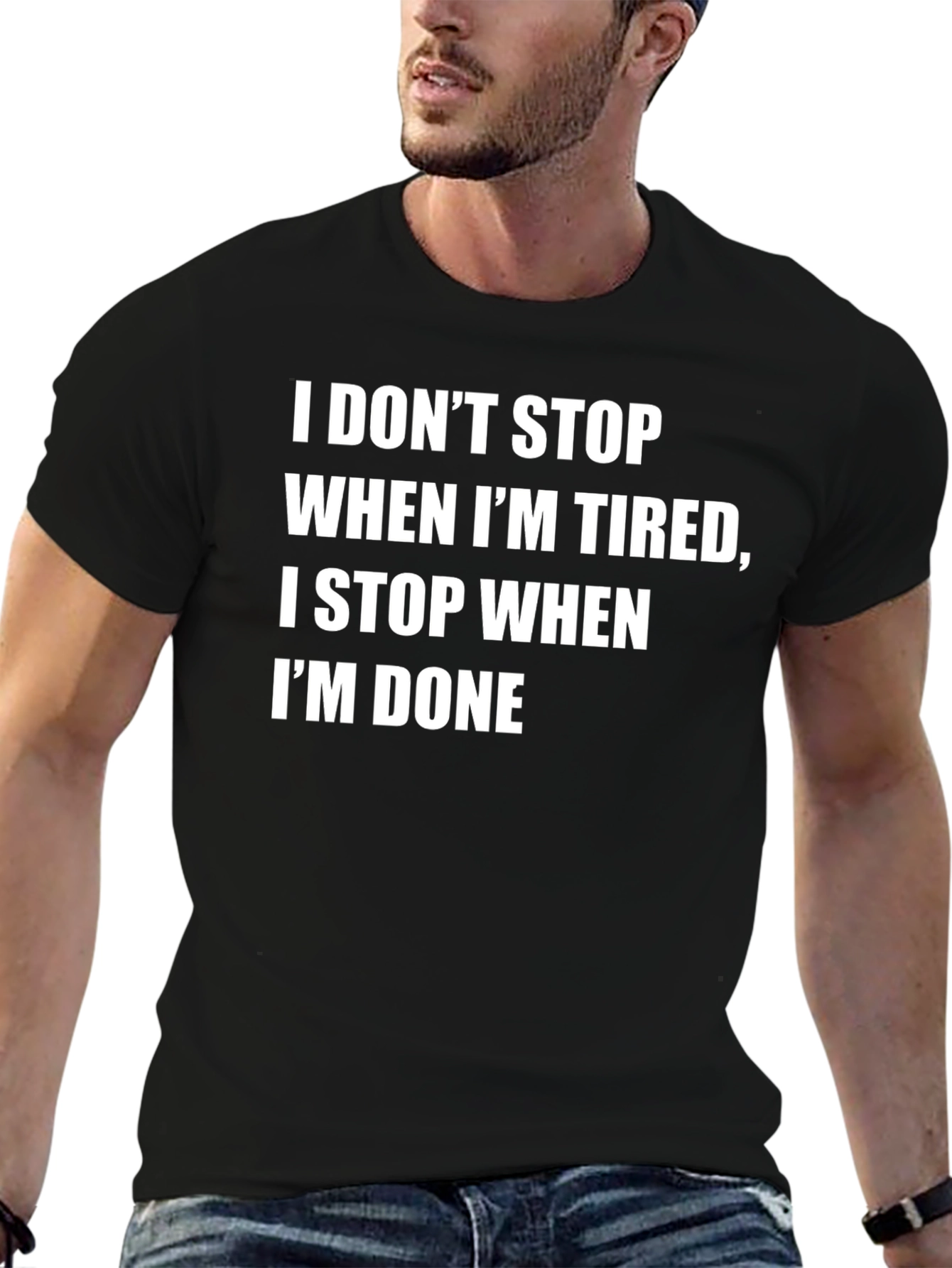 Motivational T-Shirt: I Stop When Im Done