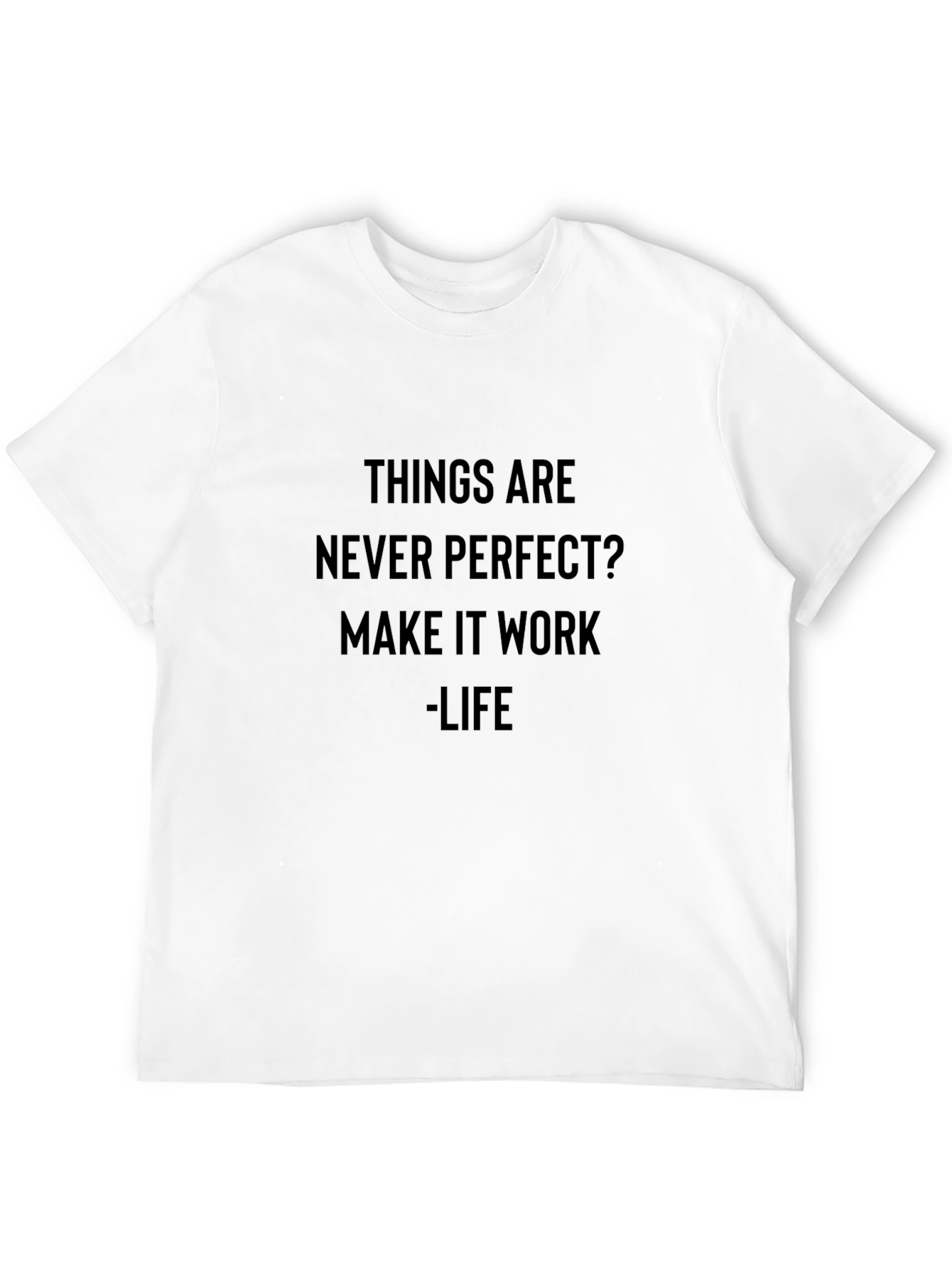 Things Are Never Perfect Mens Black Graphic Tee