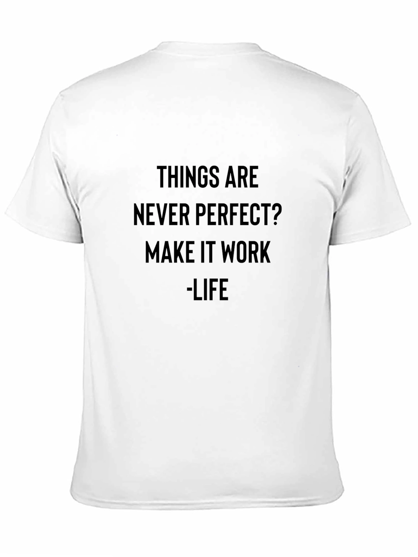 Things Are Never Perfect Mens Black Graphic Tee