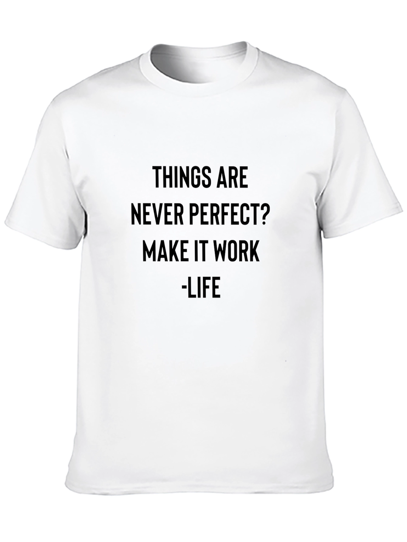 Things Are Never Perfect Mens Black Graphic Tee
