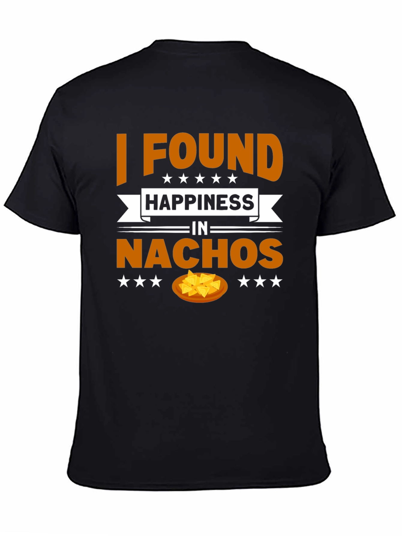 I Found Happiness In Nachos T-Shirt
