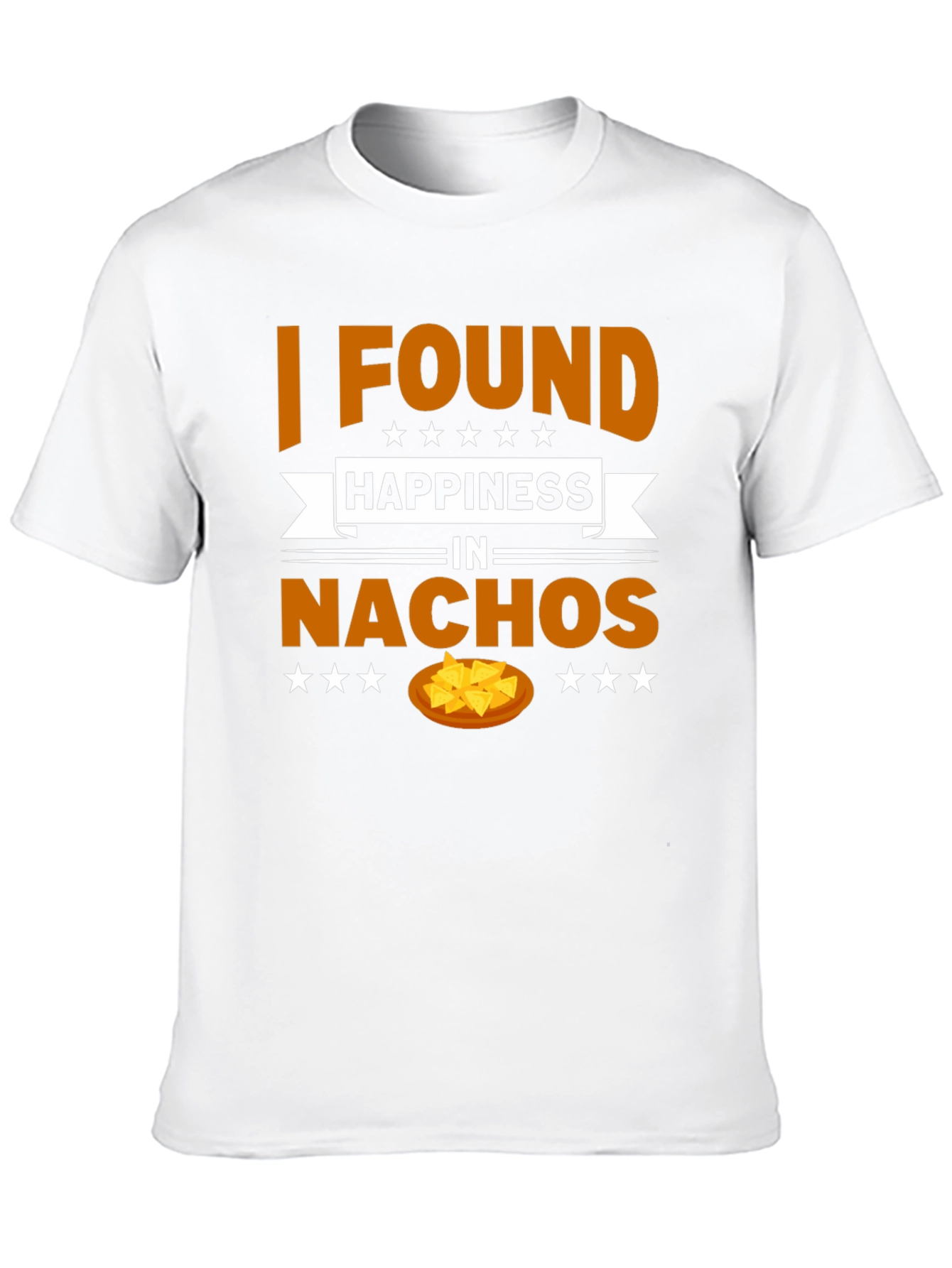 I Found Happiness In Nachos T-Shirt