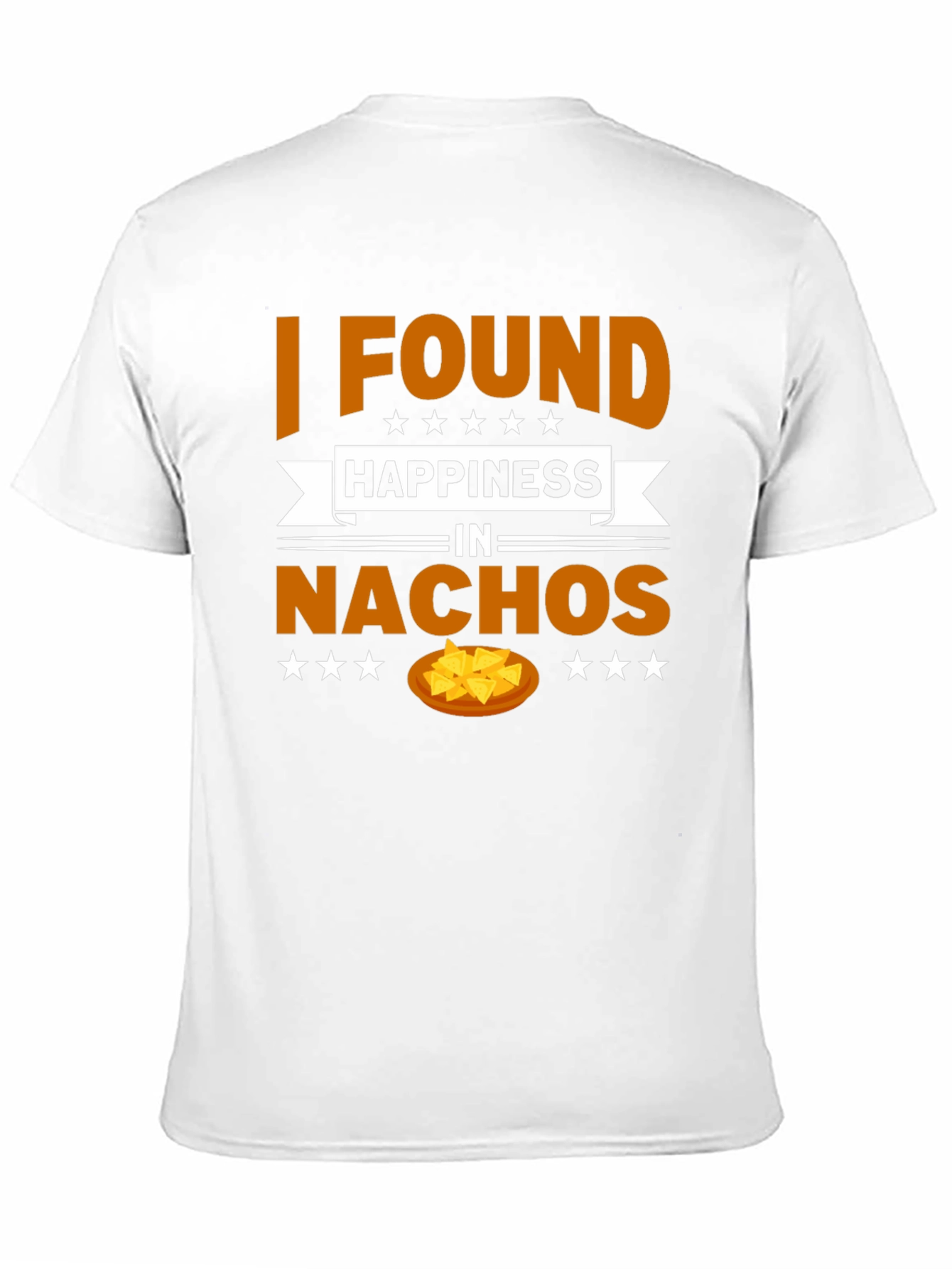 I Found Happiness In Nachos T-Shirt