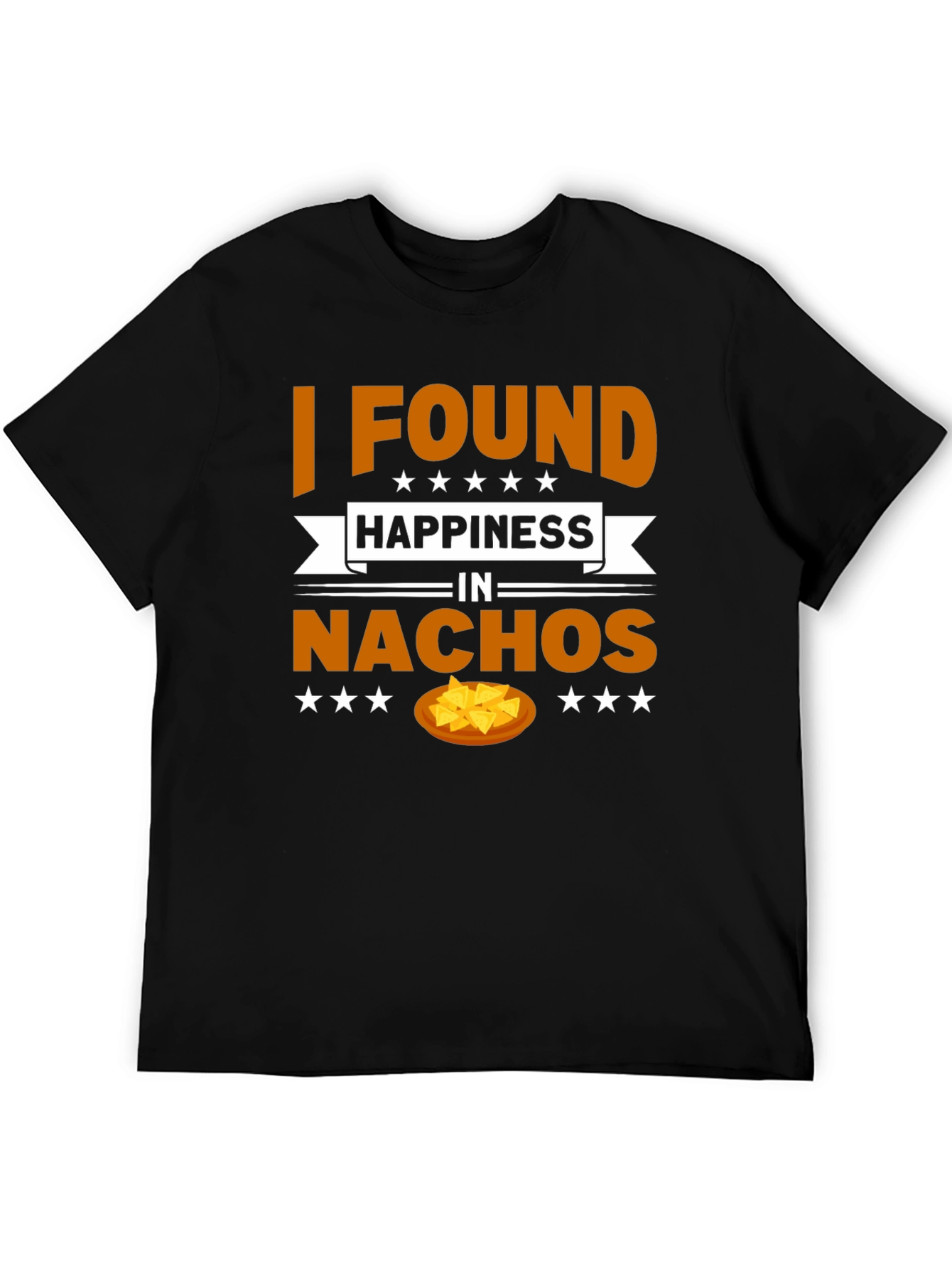 I Found Happiness In Nachos T-Shirt