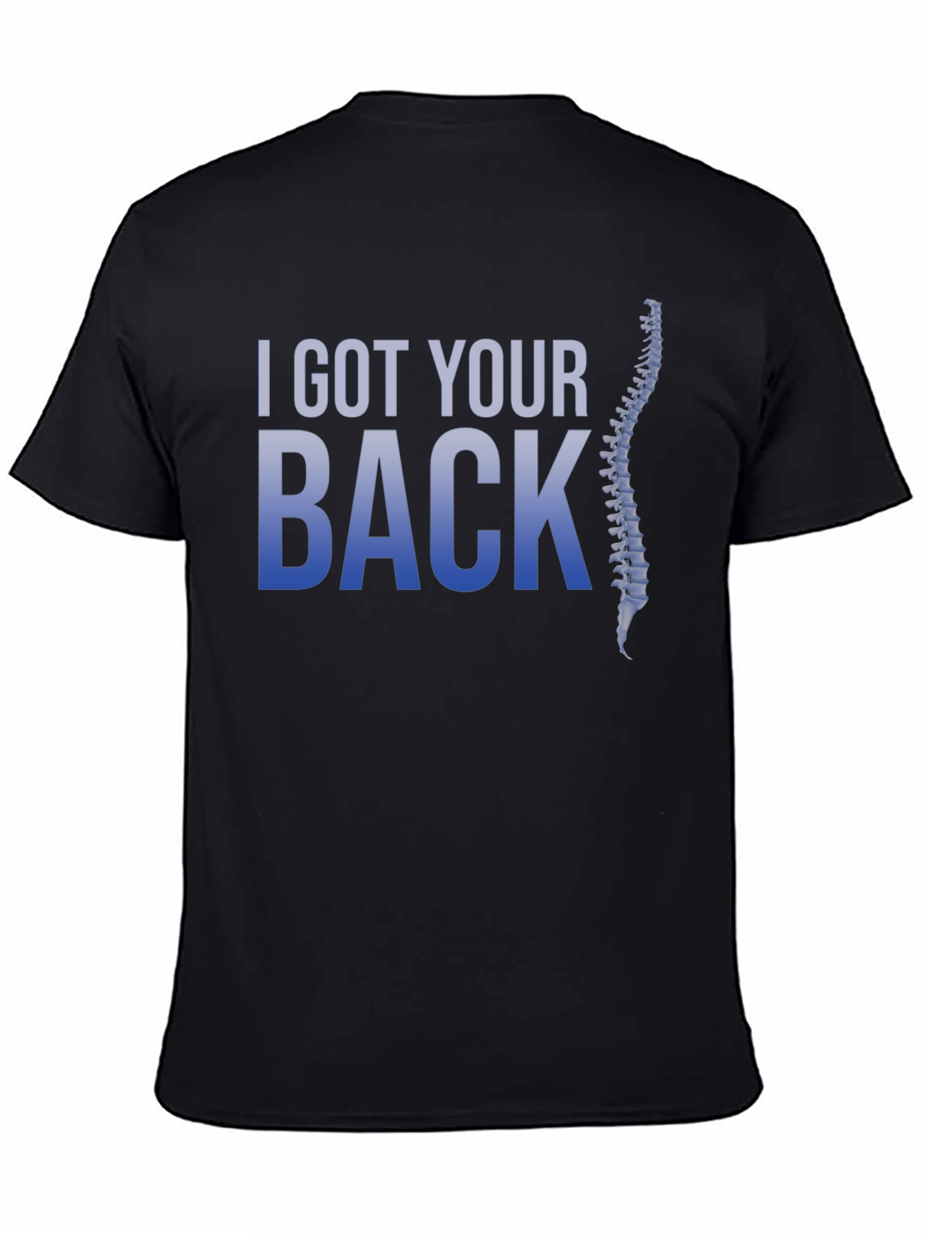 I Got Your Back T-Shirt - Chiropractic Spine Design