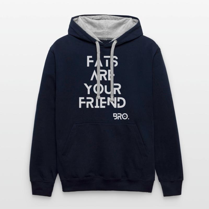 Fats are your friend.