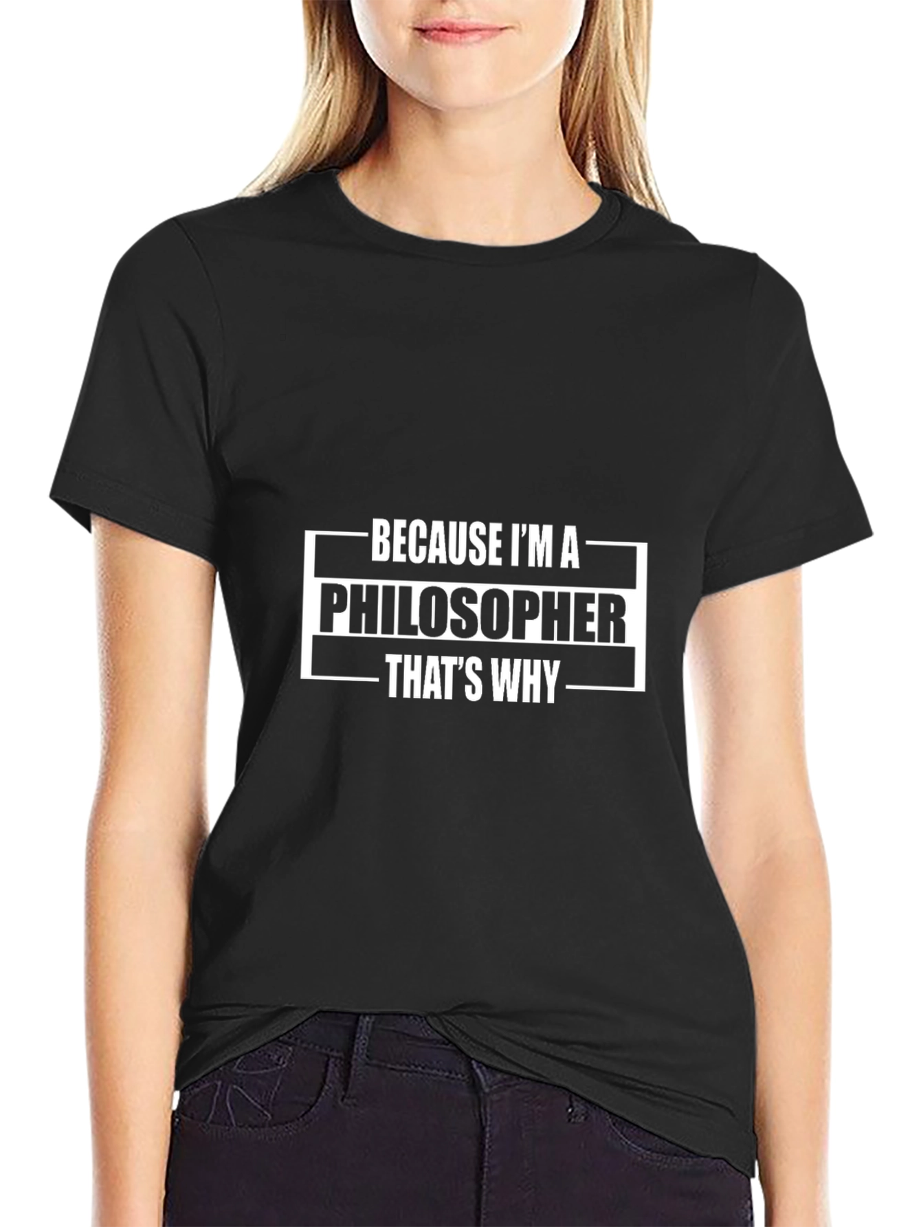 Philosopher T-Shirt - Because Im a Philosopher Thats Why