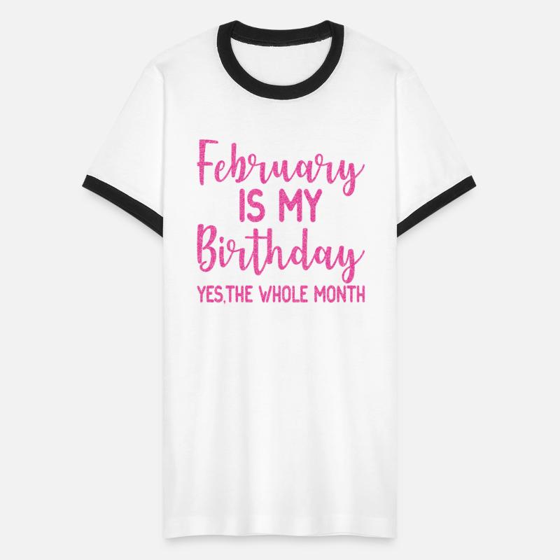 February Is My Birthday The Whole Month February