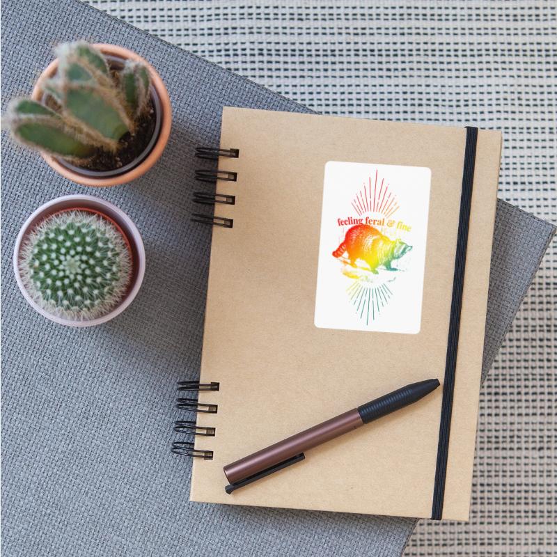 FEELING FERAL & FINE