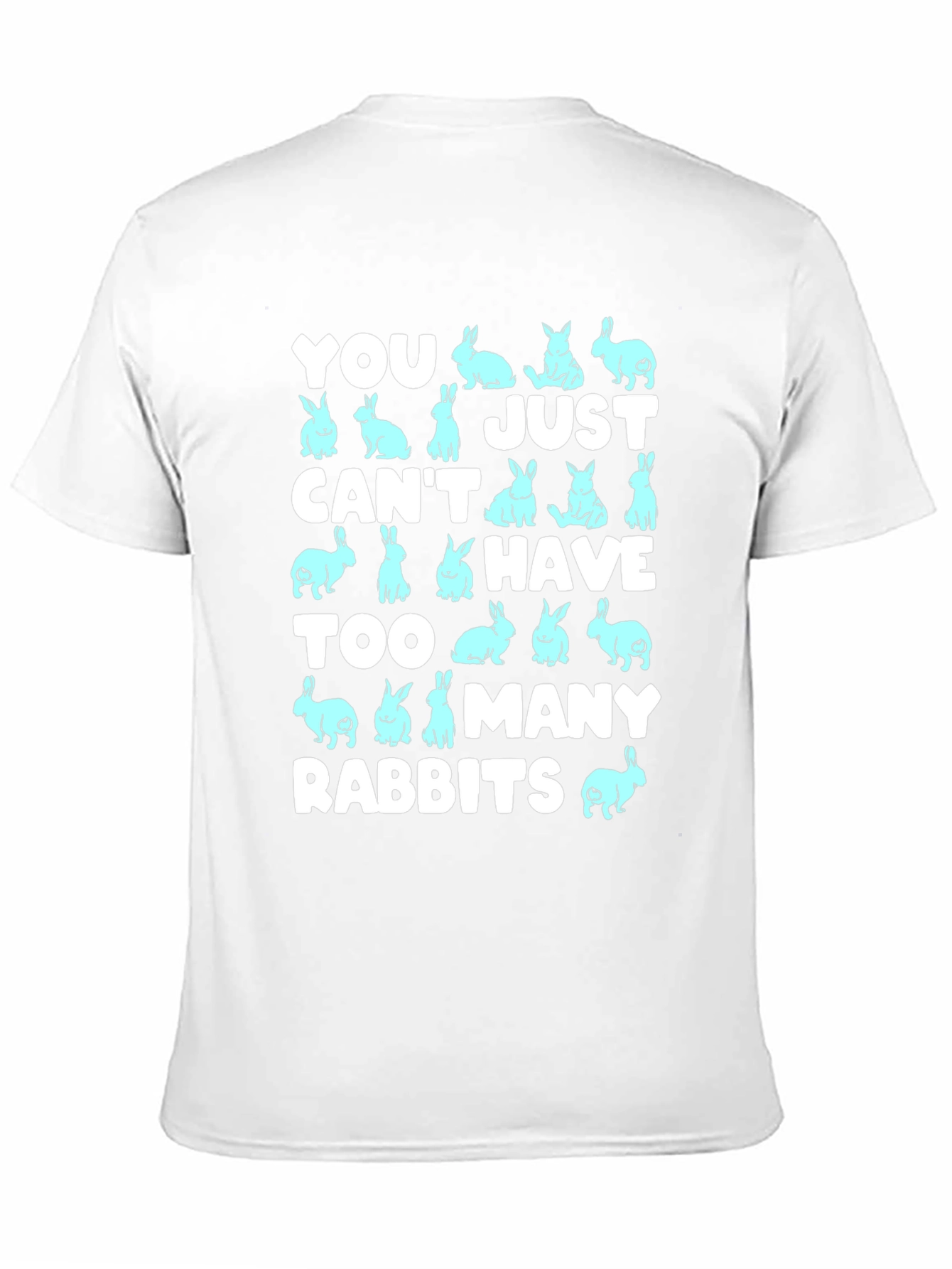 You Cant Have Too Many Rabbits Graphic Tee