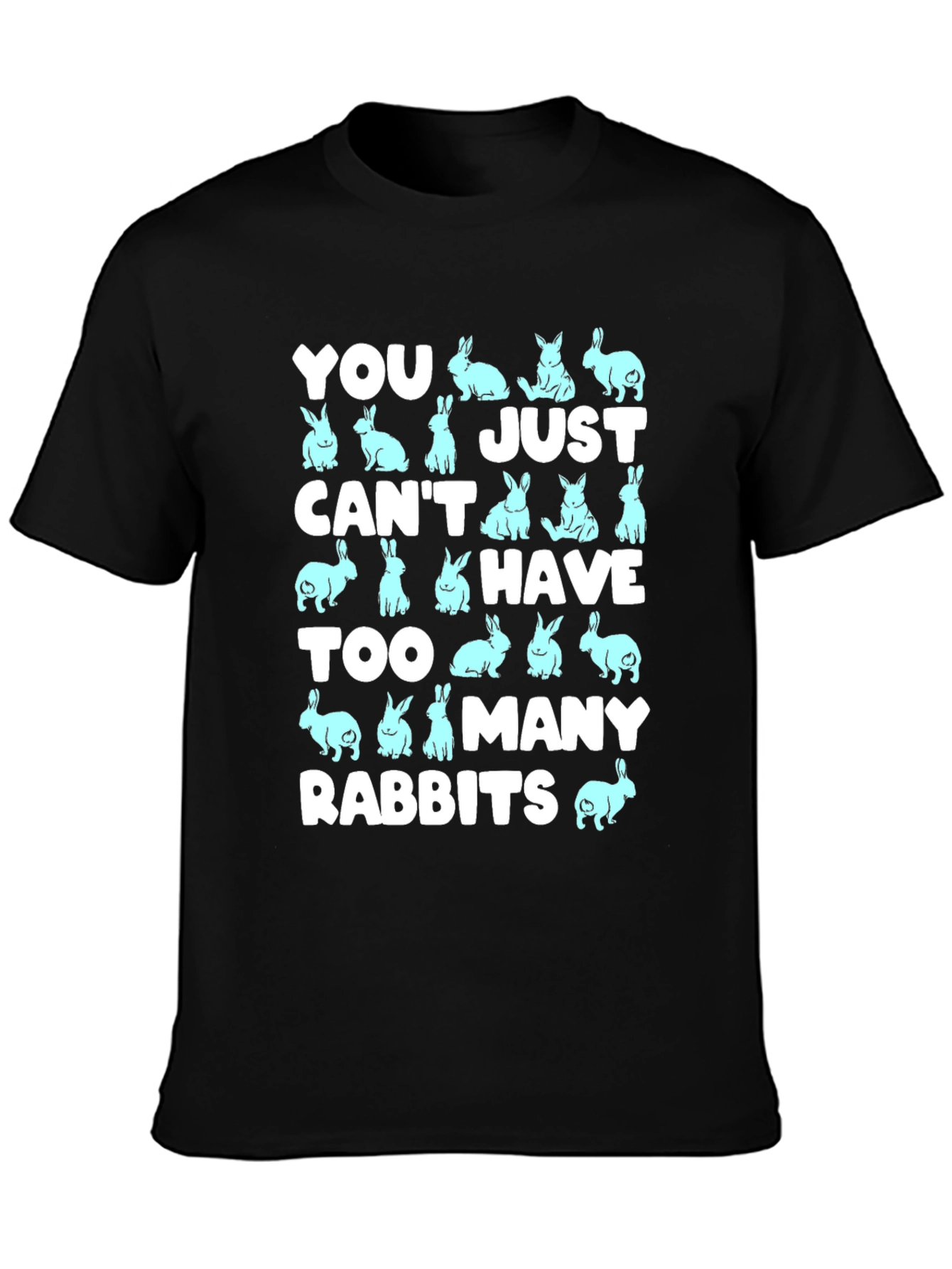 You Cant Have Too Many Rabbits Graphic Tee