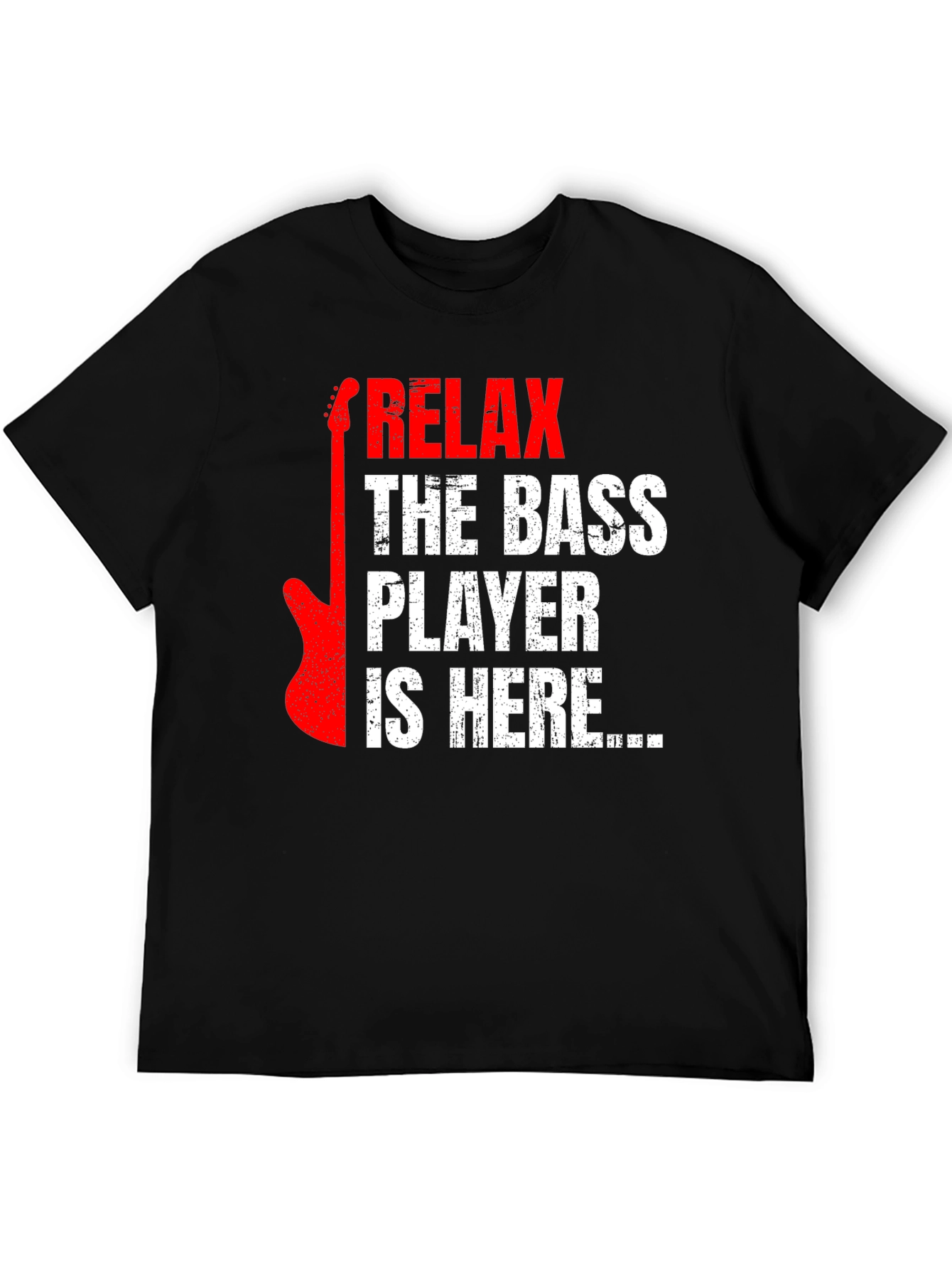 Relax Bass Player Here Graphic Tee