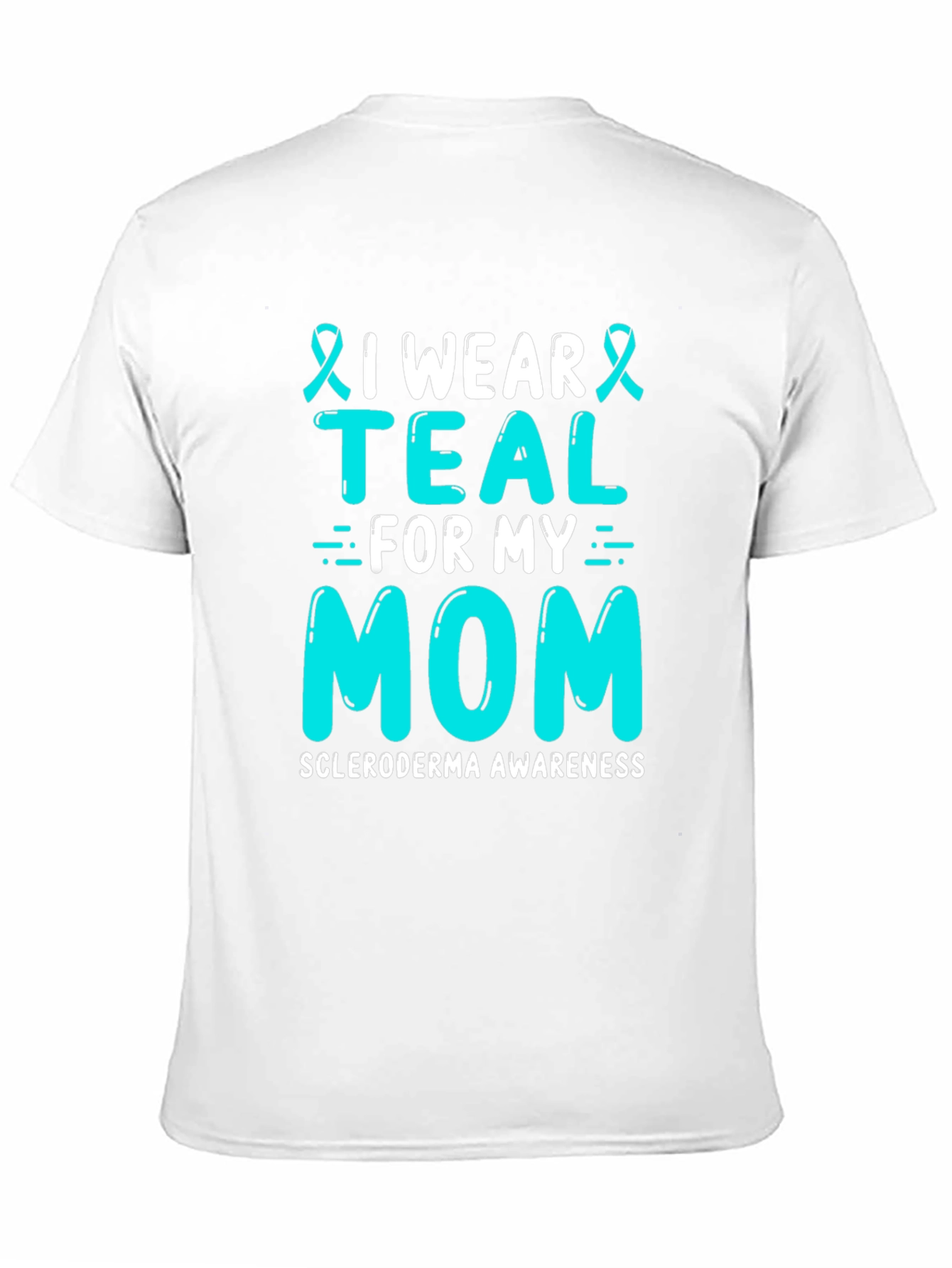 Teal For My Mom Awareness T-Shirt