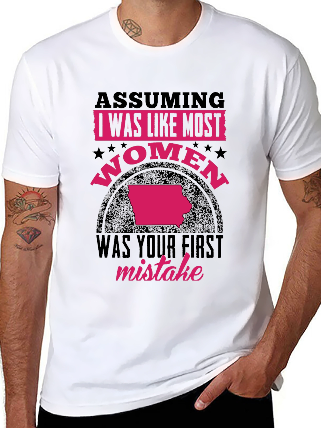 Assuming I Was Like Most Women T-Shirt