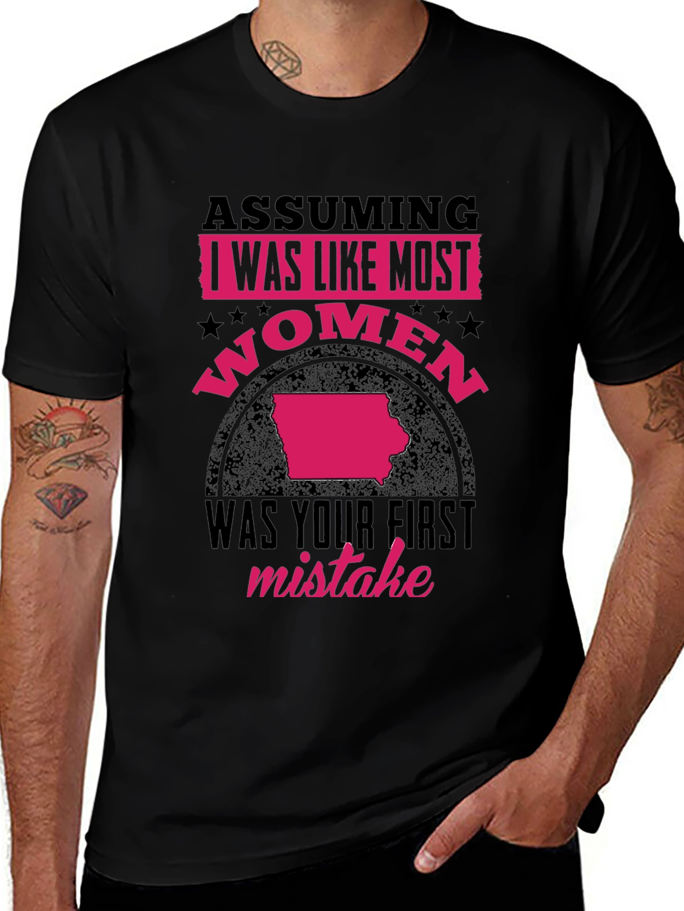 Assuming I Was Like Most Women T-Shirt
