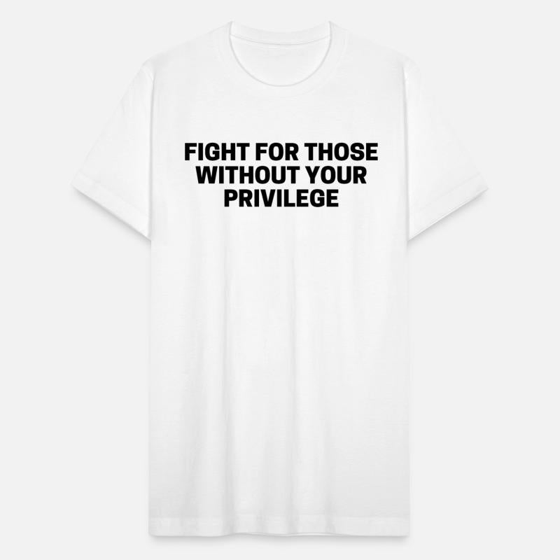Fight For Those Without Your Privilege