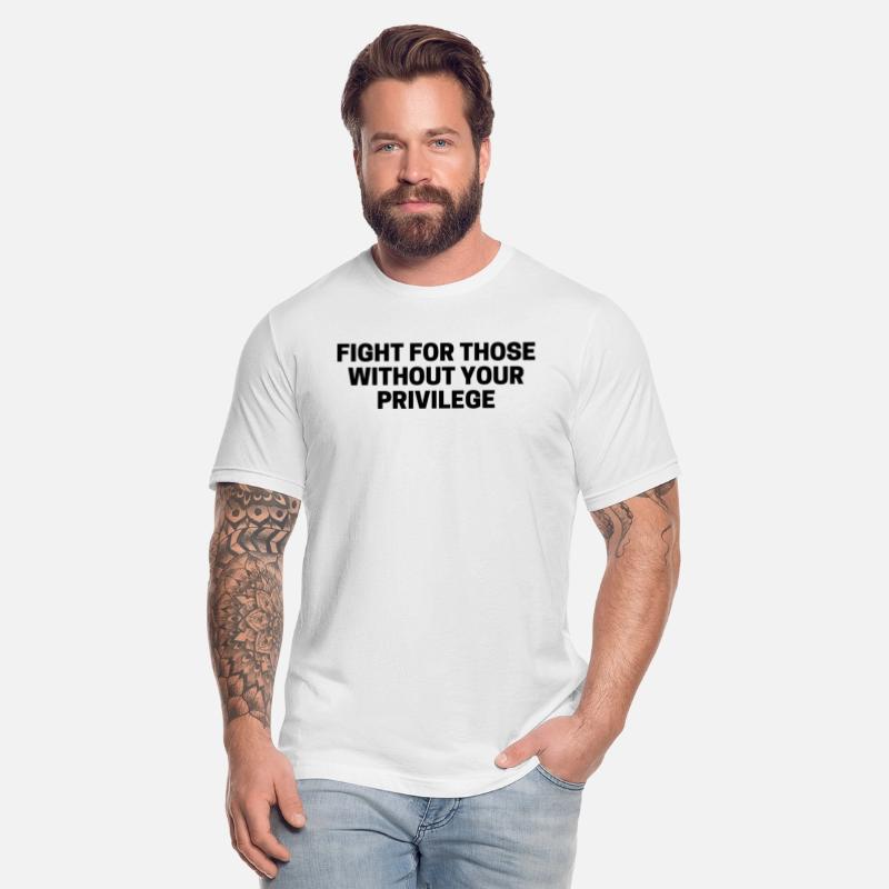 Fight For Those Without Your Privilege