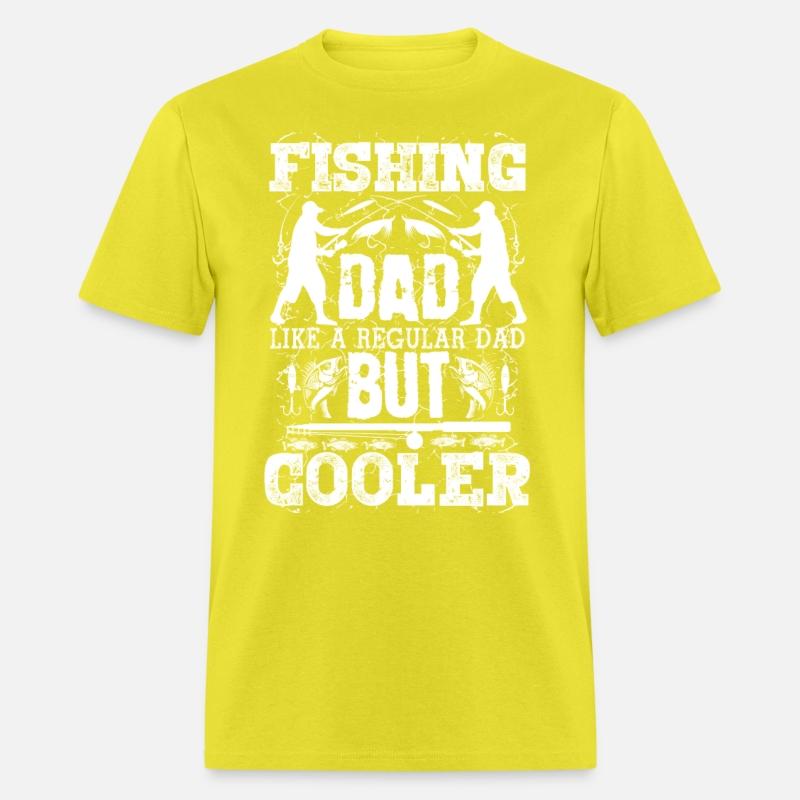 Fishing Dad Like A Regular Dad But Cooler T Shirt