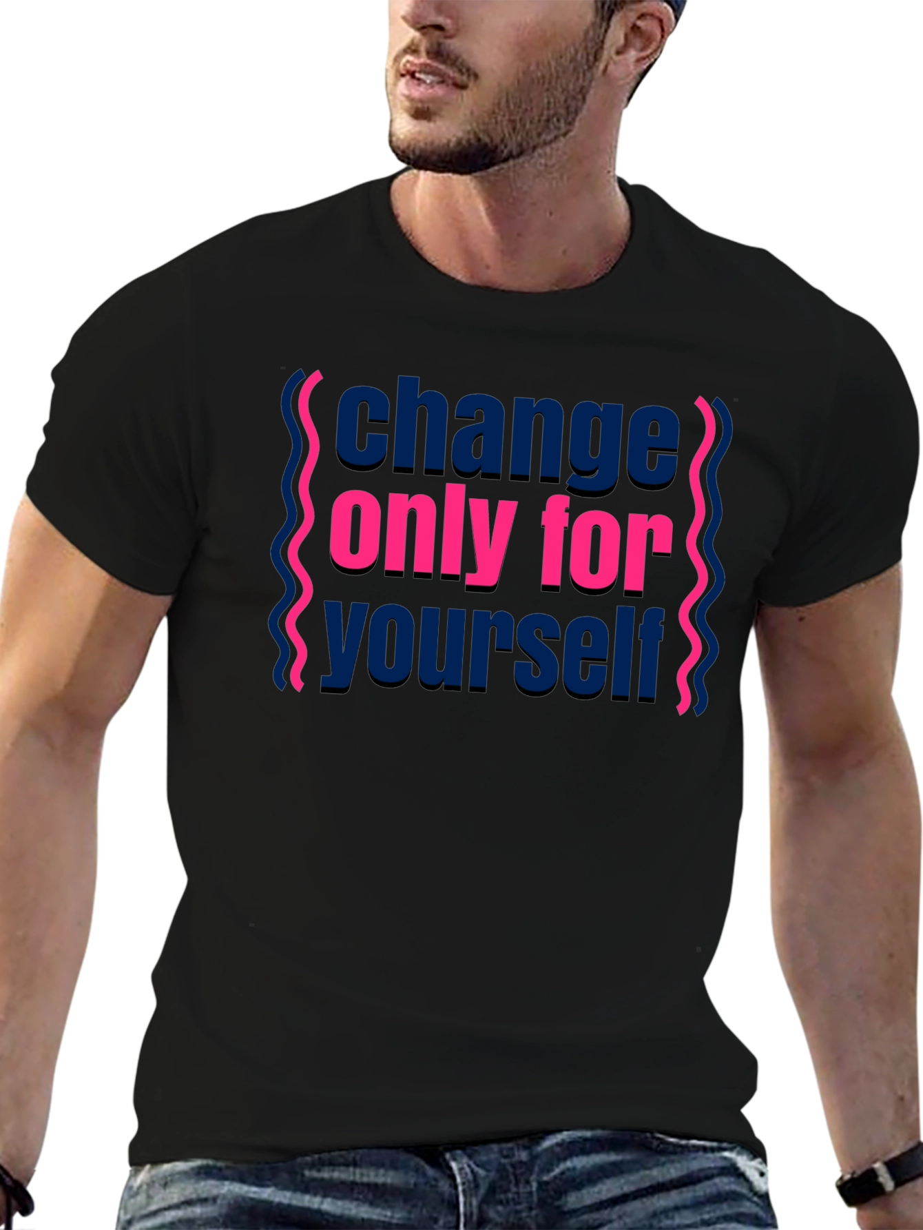Change Only For Yourself Graphic Tee