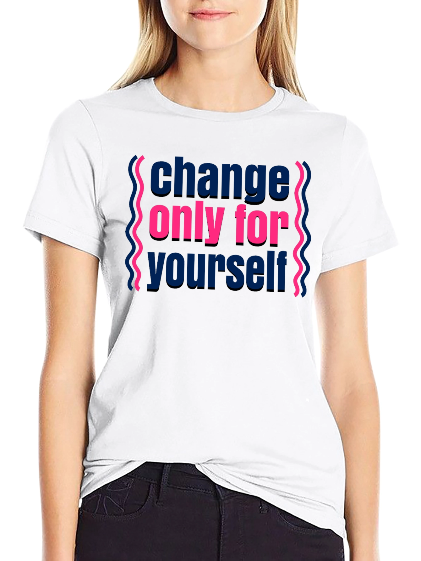 Change Only For Yourself Graphic Tee