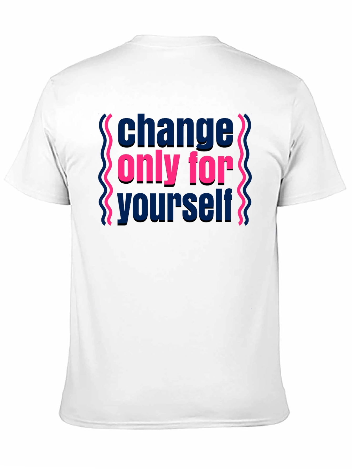 Change Only For Yourself Graphic Tee