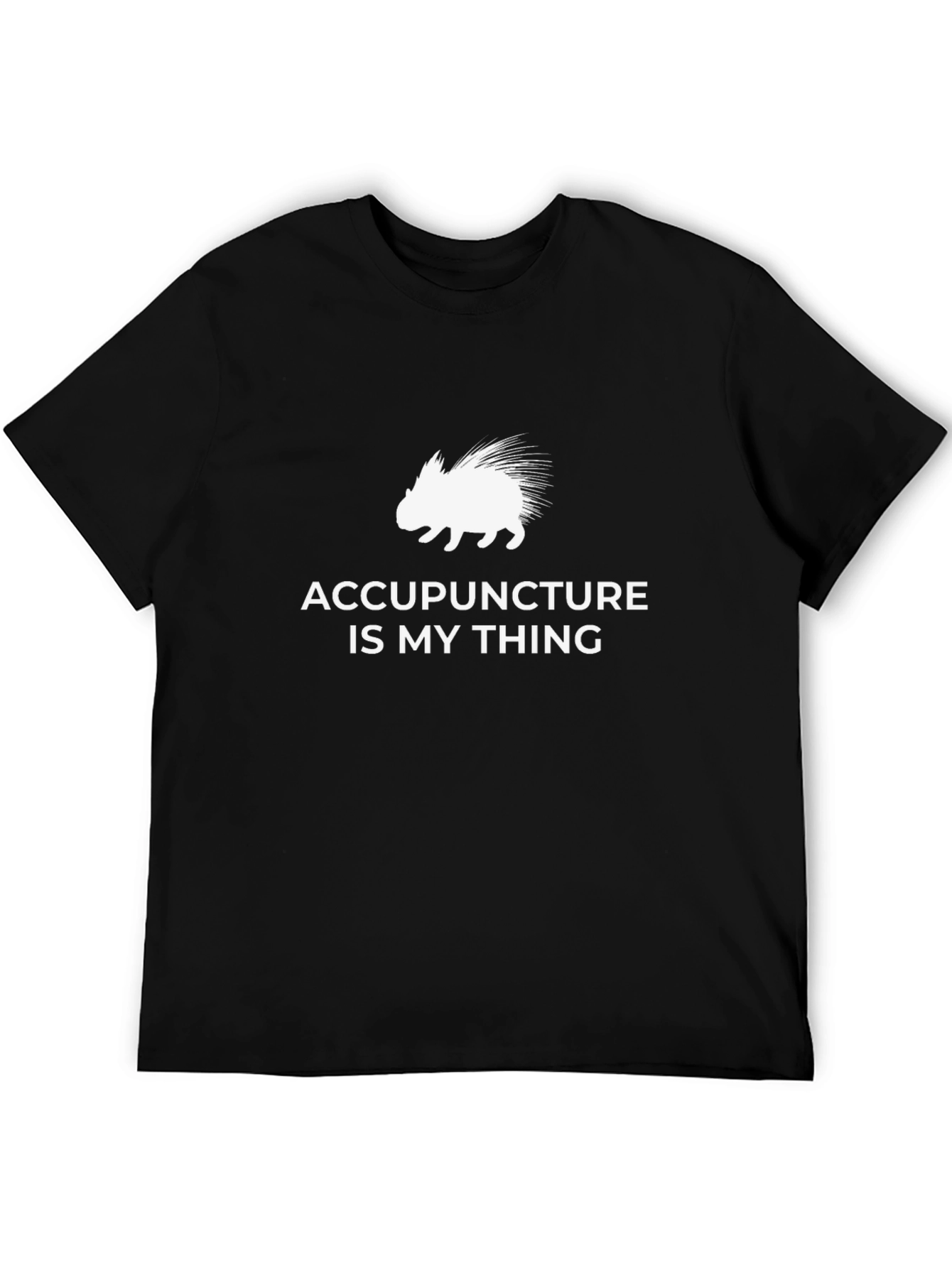 Acupuncture Is My Thing T-Shirt