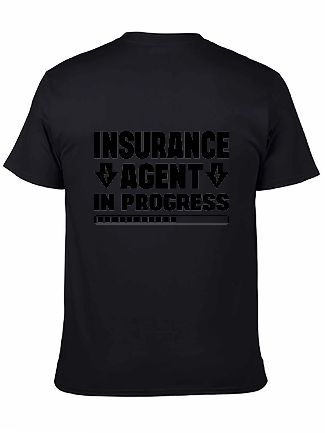 Insurance Agent in Progress Black T-Shirt