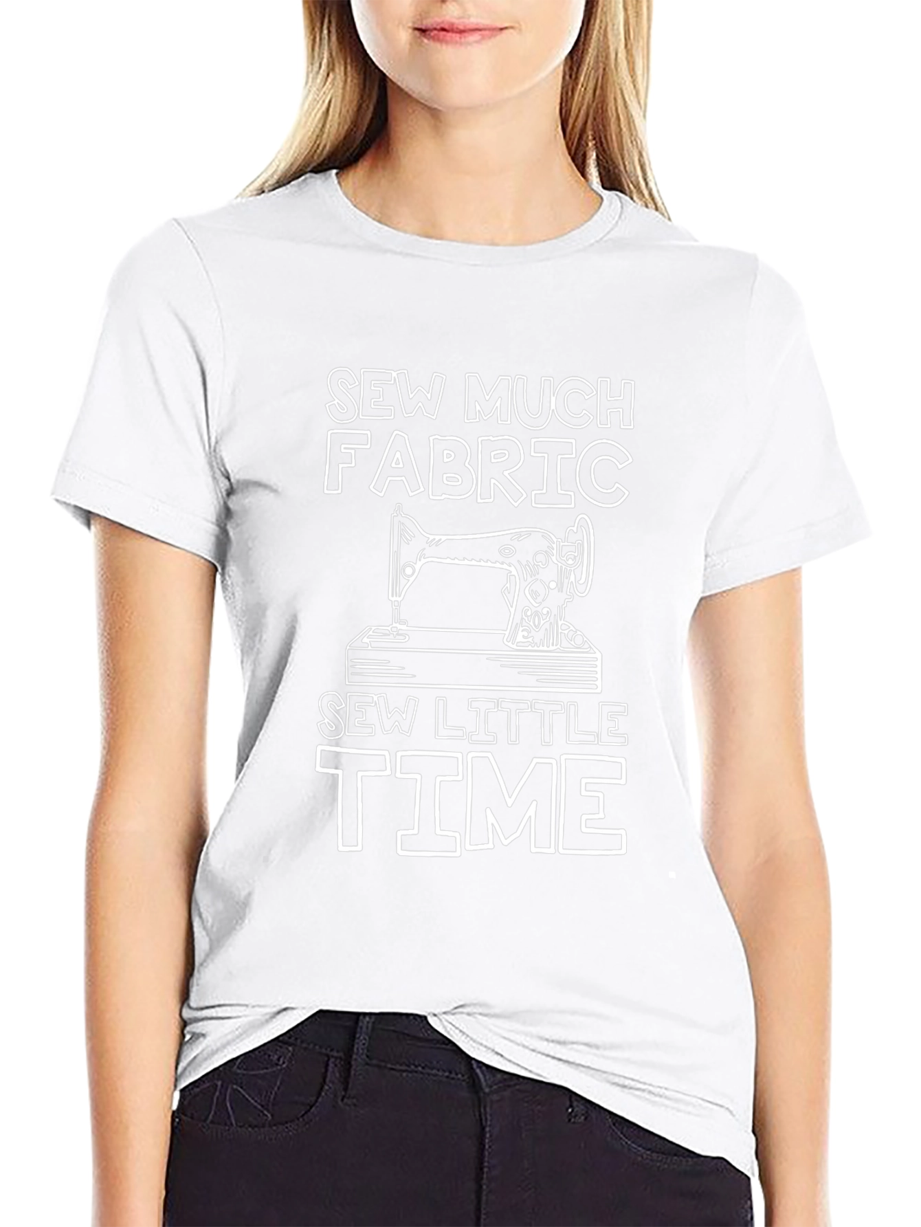 Sew Much Fabric So Little Time Graphic T-Shirt