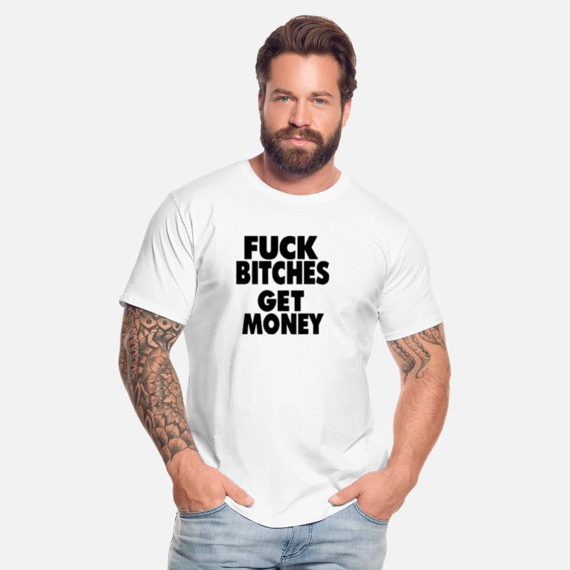 fuck bitches get money