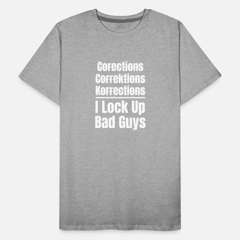 Funny Spelling I Lock Up Bad Guys Correctional