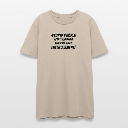 Funny Stupid People Are Free Entertainment Funny L