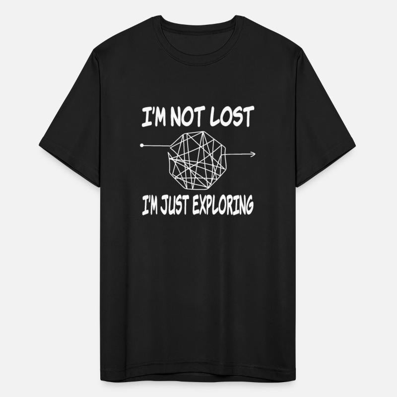 Funny Witty Life Slogans: I'm Not Lost, I'm Just E