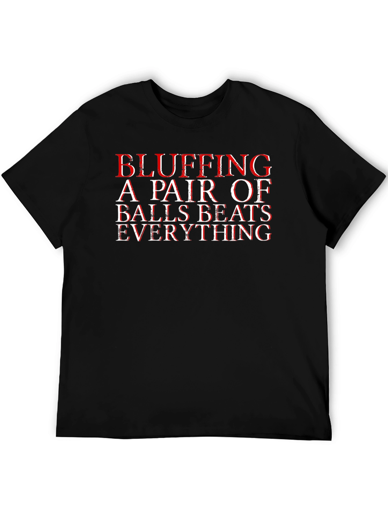 Bluffing Poker Funny T-Shirt
