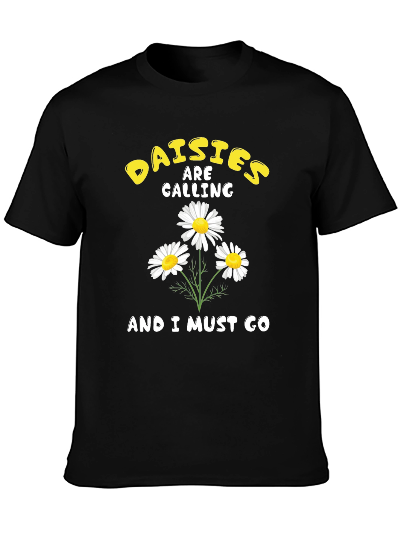 Daisies Are Calling Graphic T-Shirt