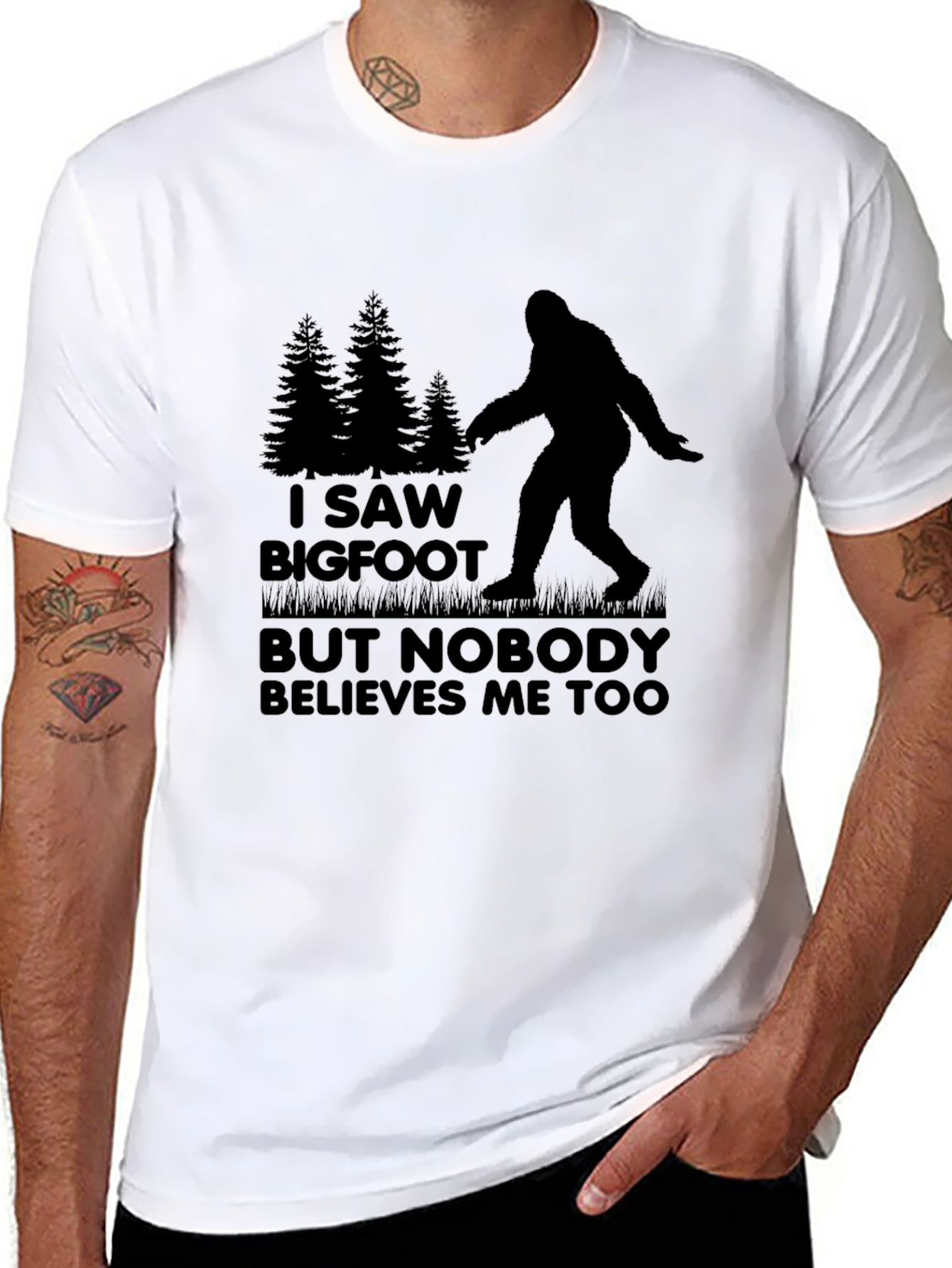 Bigfoot T-Shirt: I Saw Bigfoot Nobody Believes Me