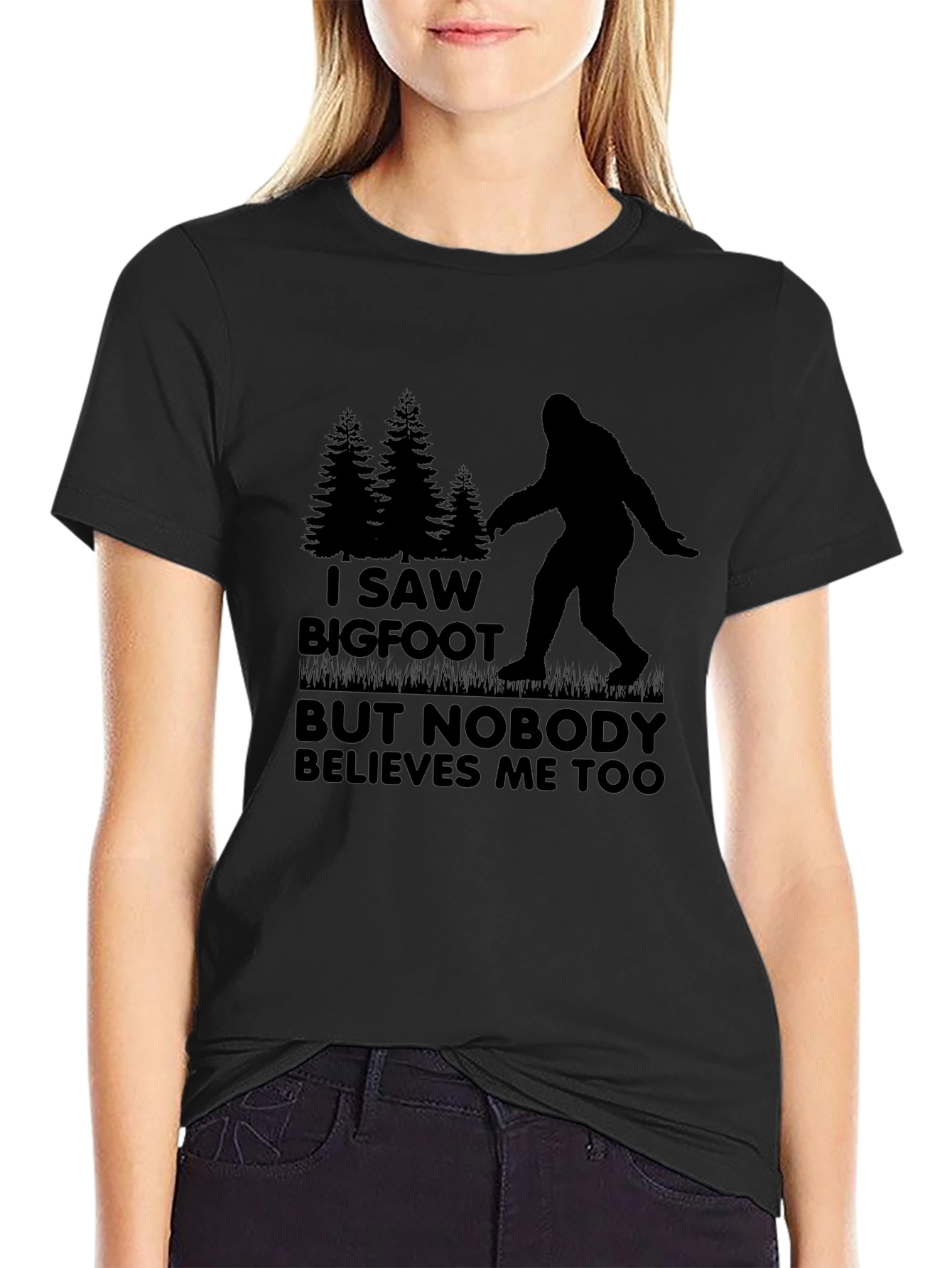 Bigfoot T-Shirt: I Saw Bigfoot Nobody Believes Me