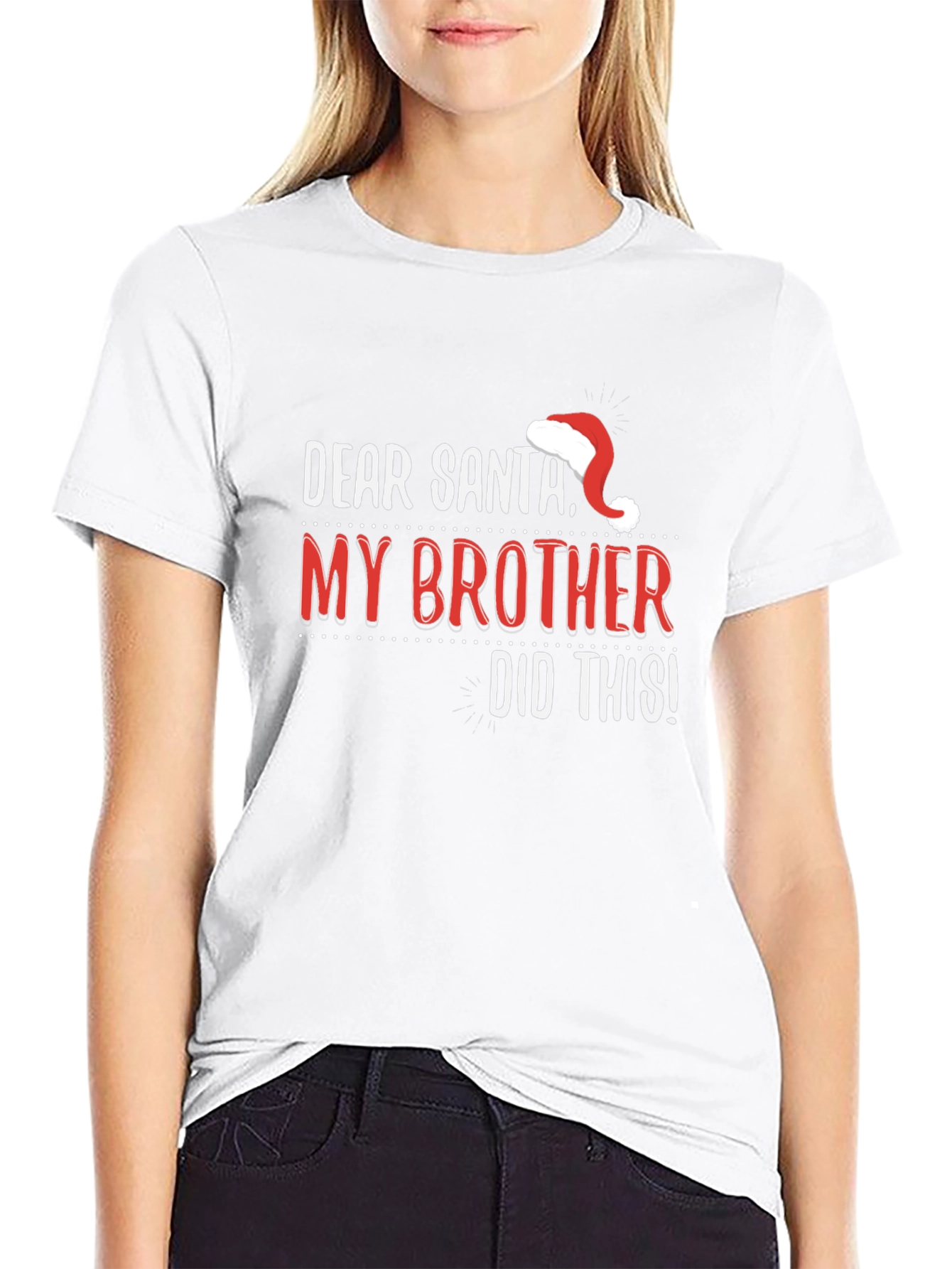 Dear Santa My Brother Did This T-Shirt