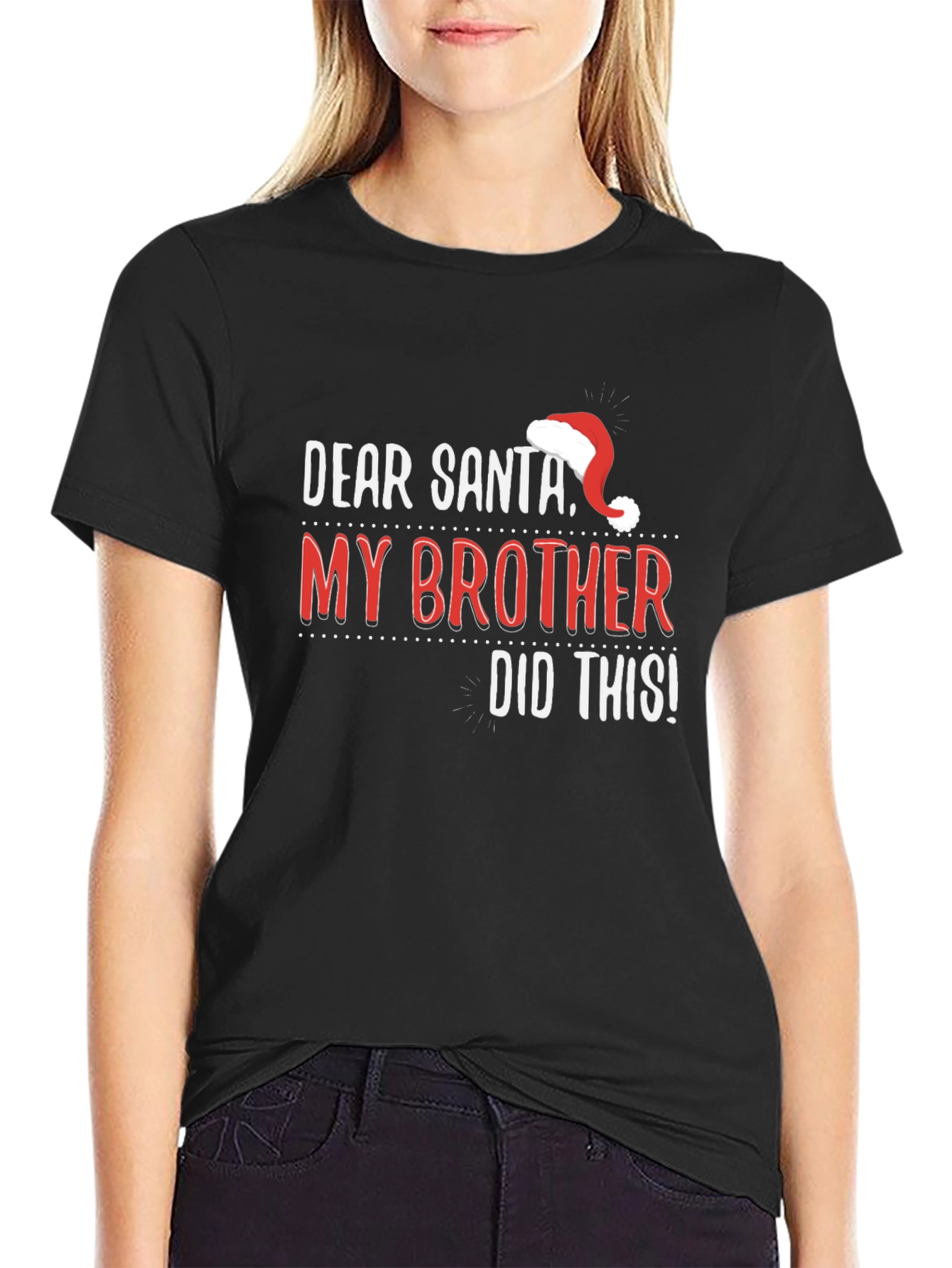Dear Santa My Brother Did This T-Shirt