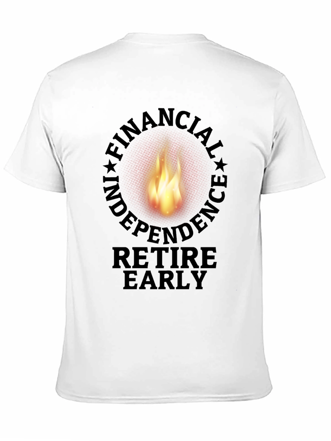 Financial Independence Retire Early T-Shirt